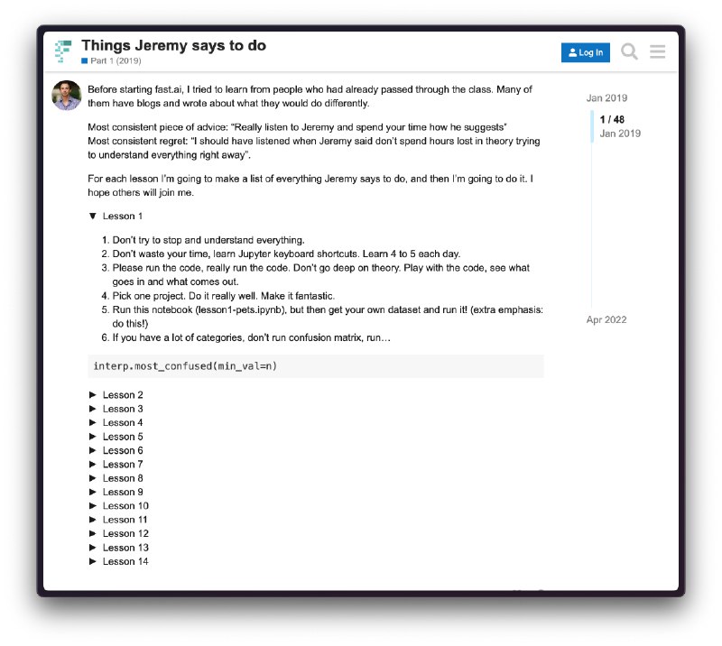 有人在看完 Jeremy 教授的 “fast.ai” 深度学习课程后，把他每节课提到的学习建议和忠告都总结了下来：